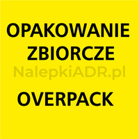 Oznakowanie ADR - Opakowanie Zbiorcze - Overpack (FOLIA) 10x10cm (rolka po 250 sztuk nalepek)