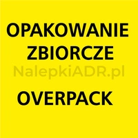 Oznakowanie ADR - Opakowanie Zbiorcze - Overpack (FOLIA) 10x10cm (rolka po 250 sztuk nalepek)