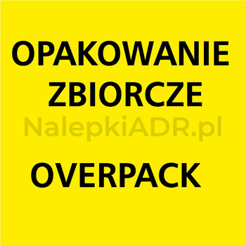 Oznakowanie ADR - Opakowanie Zbiorcze - Overpack (PAPIER) 10x10cm (rolka po 250 sztuk nalepek)